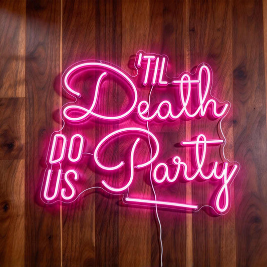 Til Death Do Us Party LED Neon Sign BLDA041