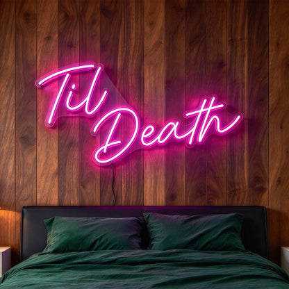 Til Death V2 LED Neon Sign BLDA039
