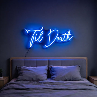 Til Death V4 LED Neon Sign BLDA044