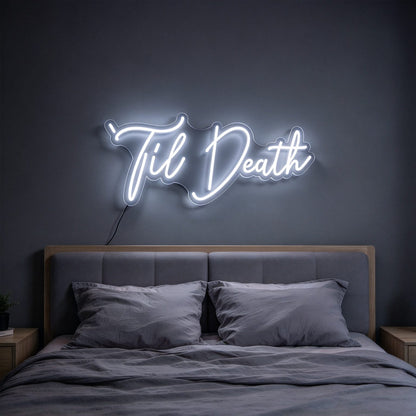 Til Death V4 LED Neon Sign BLDA044