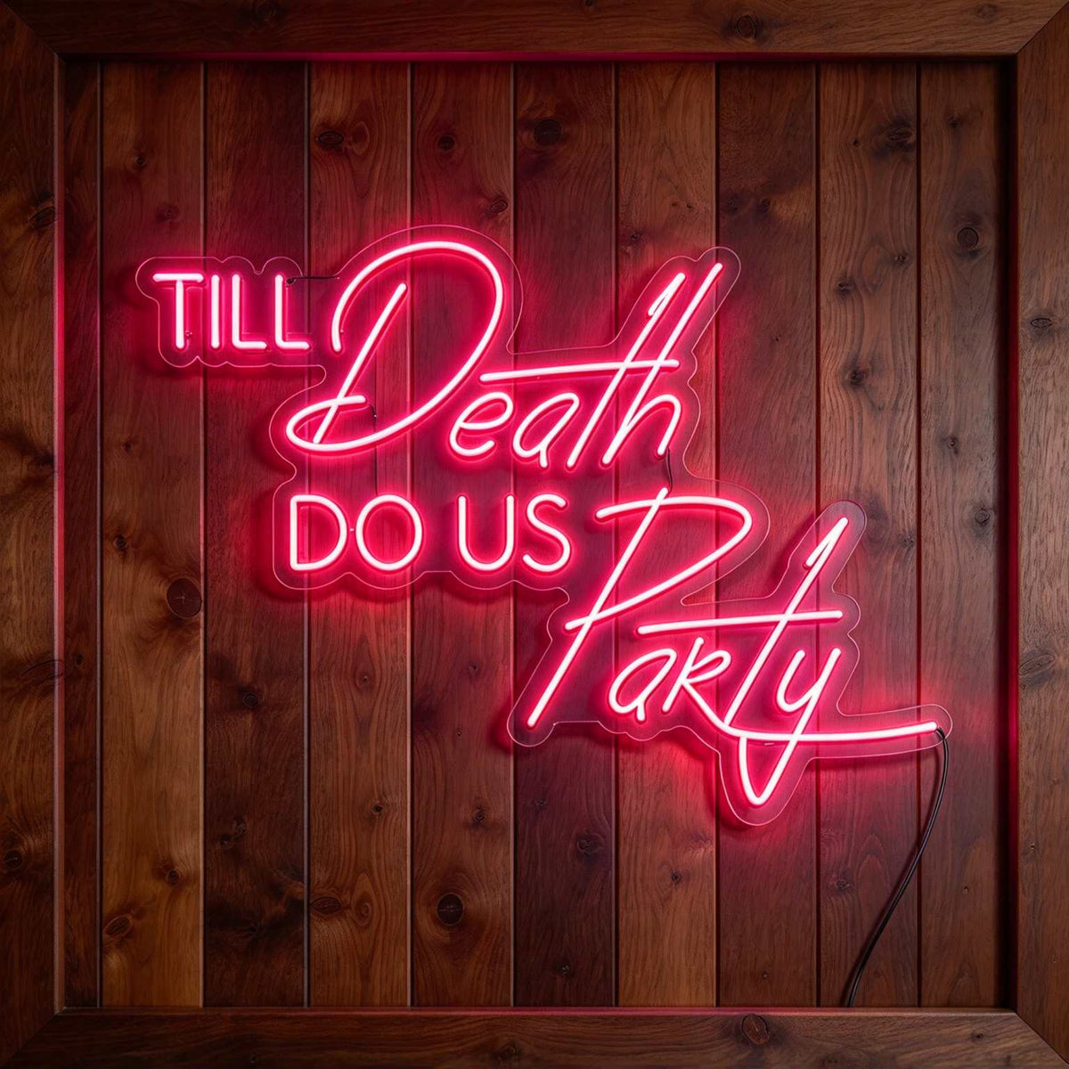 Til Death Do Us Party V3 LED Neon Sign BLDA045
