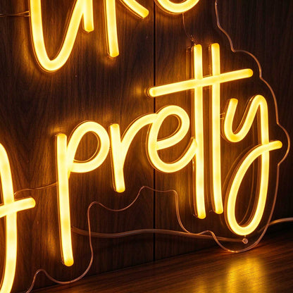 You Are Like Really Pretty V1 LED Neon Sign BLDA048
